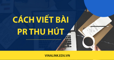 Hướng dẫn cách viết bài PR thu hút với 3 công thức kinh điển